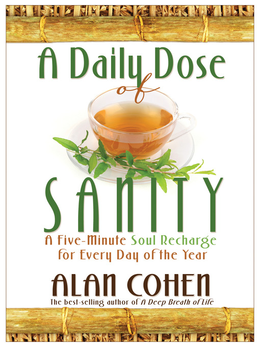 Title details for A Daily Dose of Sanity by Alan Cohen - Available